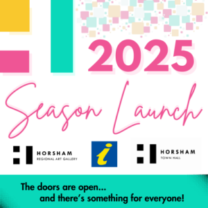 2025 Horsham Town Hall Season Launch - Horsham Town Hall